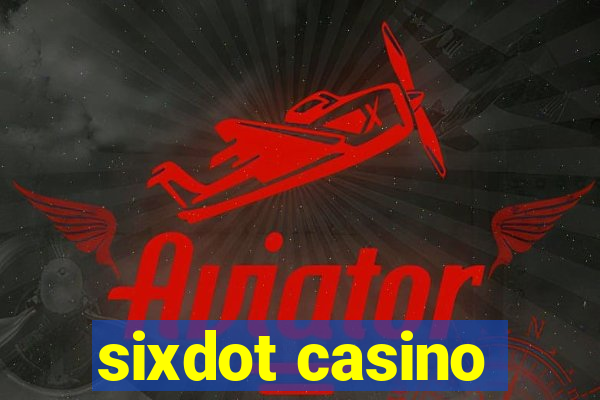 sixdot casino